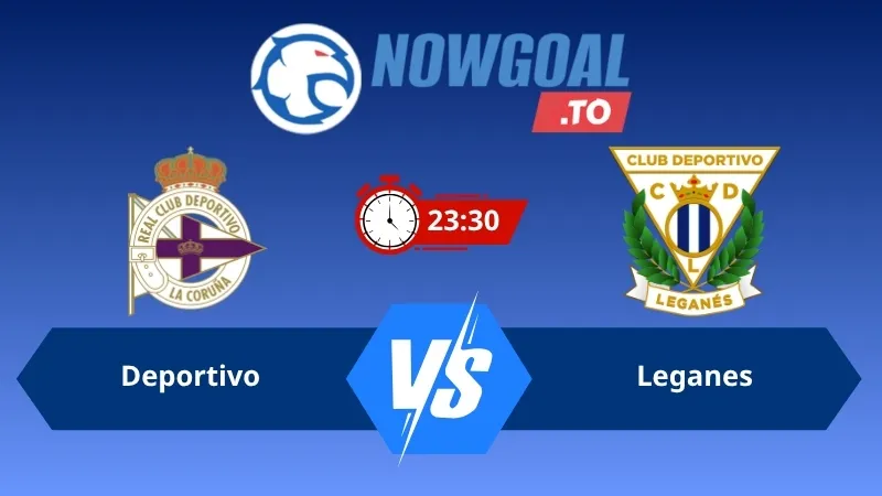 Soi kèo Deportivo La Coruna vs Leganes 23h30 ngày 01/05/2026 – Hạng 2 Tây Ban Nha